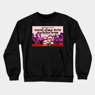 Bikini Girls With Machine Guns Crewneck Sweatshirt